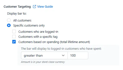 Lifetime spent targeting showing the bar configured for customers who have spent more than 100 in base currency